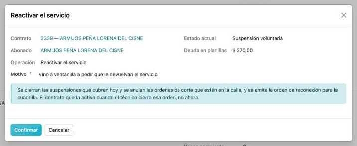 Asistente Reactivar el servicio de un contrato en Suspensión voluntaria con una deuda en planillas de 270,00 dólares, el motivo escrito y el aviso de que se emite la orden de reconexión y de que el contrato queda activo cuando el técnico la cierre