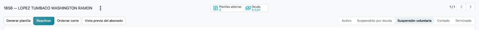 Cabecera de un contrato en Suspensión voluntaria vista por la cajera, con los botones Generar planilla, Reactivar, Ordenar corte y Vista previa del abonado